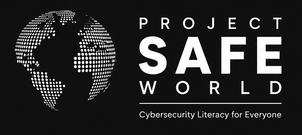 Project SAFE World — Cybersecurity Literacy for Everyone